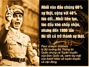 Việt Tn - Đy l cng thức kinh điển của tiến sỹ Paul Joseph Gbbels  (18971945) l Bộ trưởng Bộ Thng tin Quần chng v Tuyn truyền của Đức  Quốc x, cnh